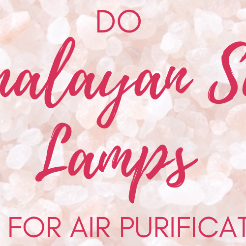 Do Himalayan Salt Lamps Actually Work for Air Purification and More?